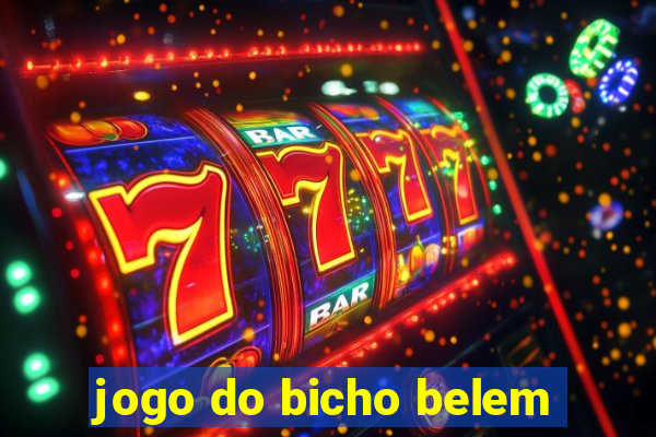 jogo do bicho belem